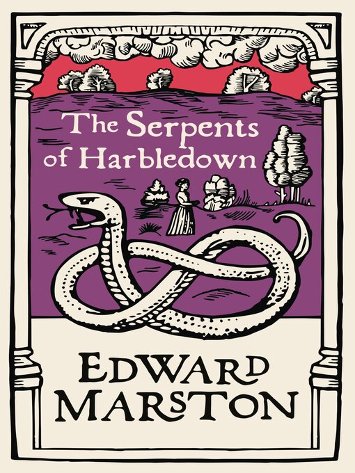 Title details for The Serpents of Harbledown by Edward Marston - Available